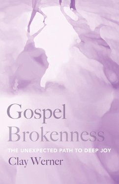 Gospel Brokenness - Werner, Clay