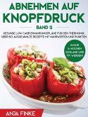 Abnehmen auf Knopfdruck Band 2 Abnehmen auf Knopfdruck Band 2