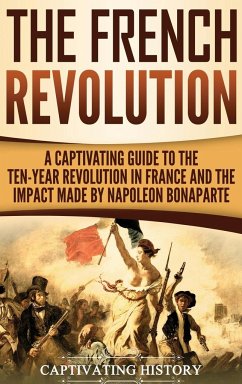 The French Revolution - History, Captivating