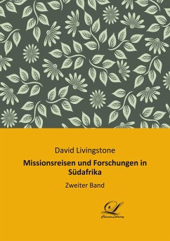 Missionsreisen und Forschungen in Südafrika - Livingstone, David