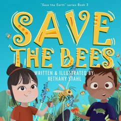 Save the Bees - Stahl, Bethany