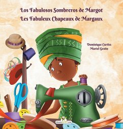 Los Fabulosos Sombreros de Margot - Les Fabuleux Chapeaux de Margaux - Curtiss, Dominique