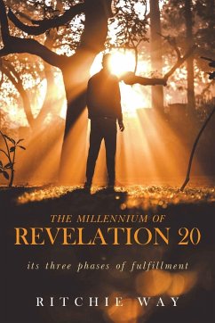 The Millennium of Revelation 20 - Way, Ritchie