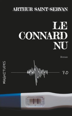 Le connard nu - Magnitude 7.0 - Saint-Servan, Arthur