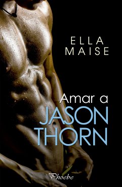 Amar a Jason Thorn (eBook, ePUB) - Maise, Ella