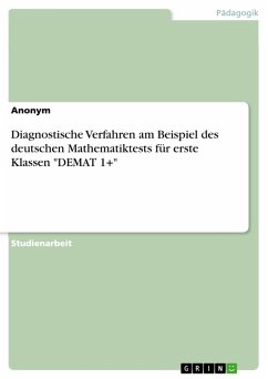Diagnostische Verfahren am Beispiel des deutschen Mathematiktests für erste Klassen &quote;DEMAT 1+&quote; (eBook, PDF)