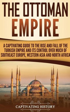 The Ottoman Empire - History, Captivating