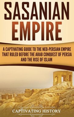 Sasanian Empire - History, Captivating