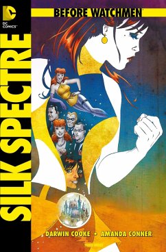 Before Watchmen, Band 6: Silk Spectre (eBook, ePUB) - Cooke, Darwyn