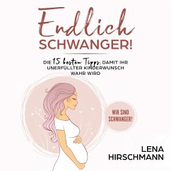 Endlich schwanger! (MP3-Download) - Hirschmann, Lena