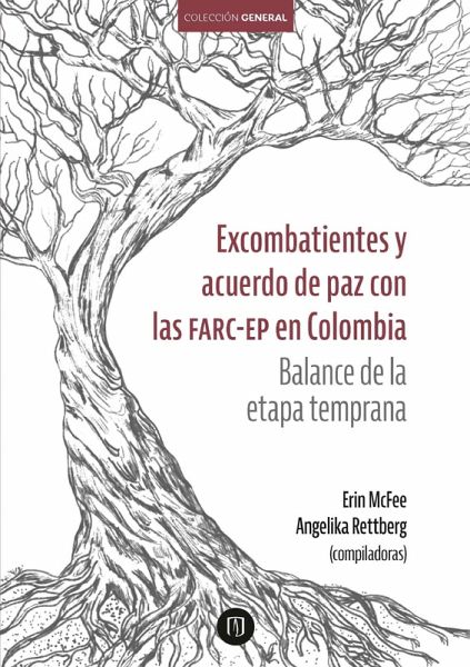 Excombatientes y acuerdo de paz con las farc-ep en Colombia: balance de la etapa temprana (eBook, PDF)