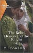 The Rebel Heiress and the Knight... - Bild 1