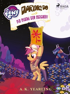 My Little Pony - Daring Do und die Blume der Ewigkeit (eBook, ePUB) - Yearling, A. K.