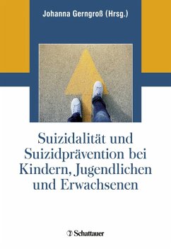 Suizidalität und Suizidprävention bei Kindern, Jugendlichen und Erwachsenen (eBook, PDF)