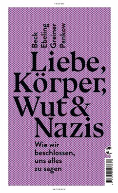 Liebe, Körper, Wut & Nazis (eBook, ePUB) - Pankow, Mads; Beck, Jennifer; Greiner, Steffen; Ebeling, Fabian