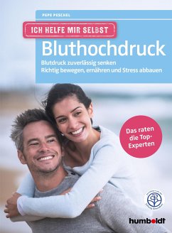 Ich helfe mir selbst - Bluthochdruck (eBook, PDF) - Peschel, Pepe