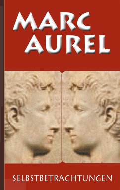 Marc Aurel: Selbstbetrachtungen (eBook, ePUB) - Aurel, Marc; Schneider, F. C.