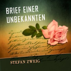 Brief einer Unbekannten (Stefan Zweig) (MP3-Download) - Zweig, Stefan