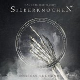 Silberknochen / Das Erbe der Macht Bd.9 (MP3-Download) Silberknochen / Das Erbe der Macht Bd.9 (MP3-Download)