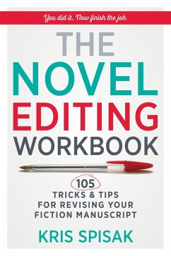 Cover The Novel Editing Workbook: 105 Tricks & Tips for Revising Your Fiction Manuscript (eBook, ePUB)
