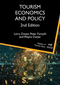 Tourism Economics and Policy (eBook, ePUB) - Dwyer, Larry; Forsyth, Peter; Dwyer, Wayne