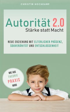 Autorität 2.0 - Stärke statt Macht (eBook, ePUB) - Hochkamp, Christin