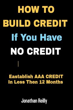 Cover How to Build Credit If You Have No Credit (eBook, ePUB)