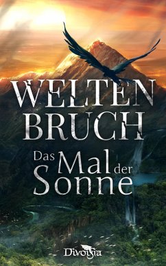 Weltenbruch - Das Mal der Sonne (eBook, ePUB) - Alraun, Oliver; Harloff, Florian; Schiereck, Laura; Beierbach, Philip; Arndt, Jessica