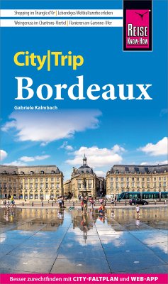 Reise Know-How CityTrip Bordeaux (eBook, ePUB) - Kalmbach, Gabriele