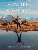 Impatient to Be Someone (eBook, ePUB)