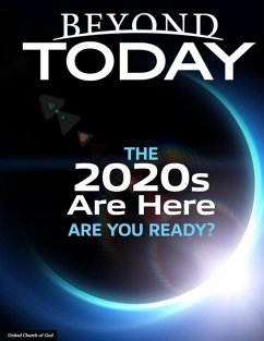 Beyond Today: The 2020s Are Here: Are You Ready? (eBook, ePUB) - United Church of God