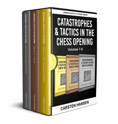 Catastrophes & Tactics in the Chess Opening - Boxset 3 (Winning Quickly at Chess Box Sets, #3) (eBook, ePUB) - Hansen, Carsten