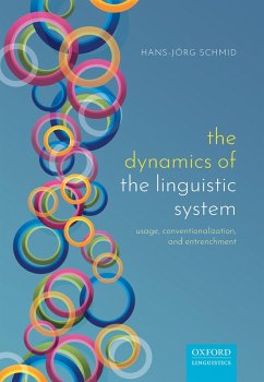 The Dynamics of the Linguistic System (eBook, PDF) - Schmid, Hans-Jörg