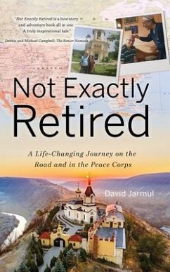 Not Exactly Retired (eBook, ePUB) - Jarmul, David