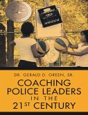 Coaching Police Leaders In the 21st Century (eBook, ePUB)