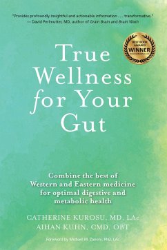 True Wellness for Your Gut (eBook, ePUB) - Kurosu, Catherine; Kuhn, Aihan