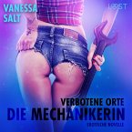 Verbotene Orte: die Mechanikerin - Erotische Novelle (MP3-Download)