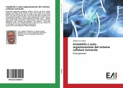 Instabilità e auto-organizzazione del sistema cellulare tumorale - Malzev, Vladimir N.