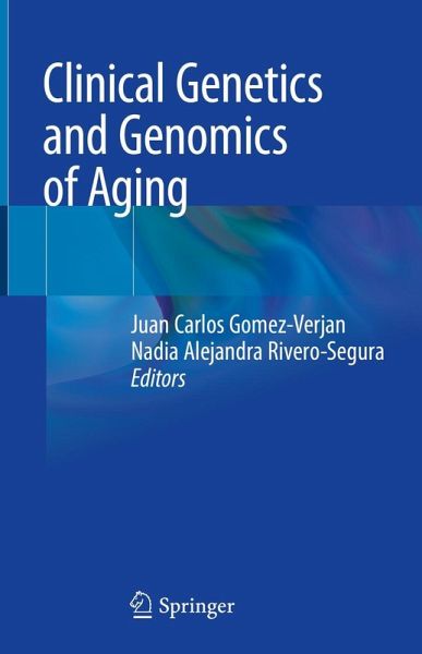 Clinical Genetics and Genomics of Aging Clinical Genetics and Genomics of Aging