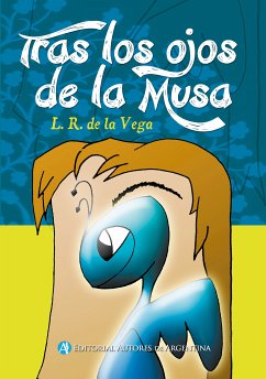 Tras los ojos de la Musa (eBook, ePUB) - de la Vega, Lisandro Ramiro