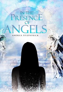 In the Presence of Angels (eBook, ePUB) - Fitzpatrick, Andrea