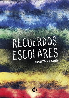 Recuerdos escolares (eBook, ePUB) - Kladis, Marta