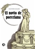 El novio de porcelana (eBook, ePUB)