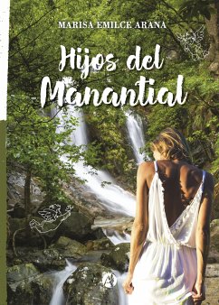 Hijos del Manantial (eBook, ePUB) - Arana, Marisa Emilce