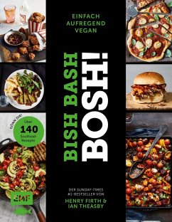 Bish Bash Bosh! einfach - aufregend - vegan - Der Sunday-Times-#1-Bestseller (eBook, ePUB) - Firth, Henry; Theasby, Ian