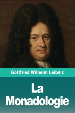 La Monadologie - Leibniz, Gottfried Wilhelm