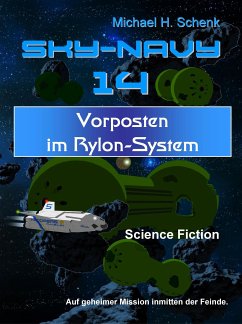 Sky-Navy 14 - Vorposten im Rylon-System (eBook, ePUB) - Schenk, Michael