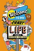Welcome to My Crazy Life (eBook, ePUB)