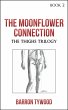 The Moonflower Connection (The Thighs... - Bild 1