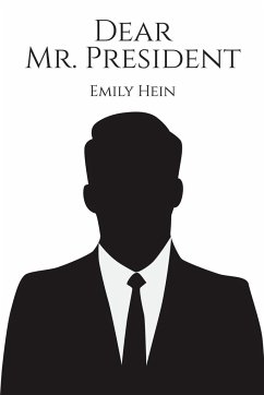 Dear Mr. President - Hein, Emily
